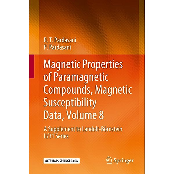 Magnetic Properties of Paramagnetic Compounds, Magnetic Susceptibility Data, Volume 8, R. T. Pardasani, P. Pardasani