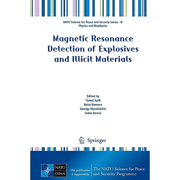 Magnetic Resonance Detection of Explosives and Illicit Materials / NATO Science for Peace and Security Series B: Physics and Biophysics