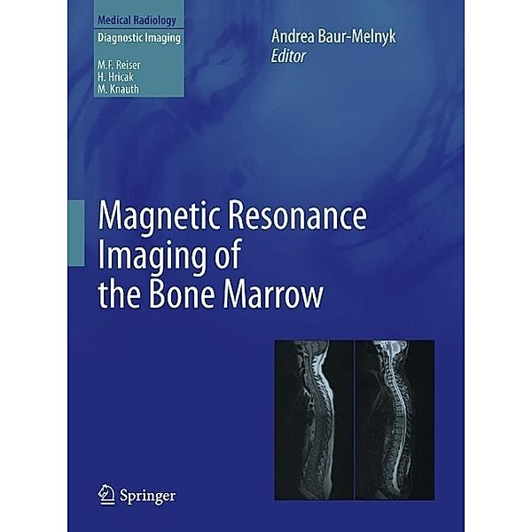 Magnetic Resonance Imaging of the Bone Marrow / Medical Radiology