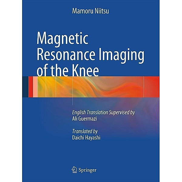 Magnetic Resonance Imaging of the Knee, Mamoru Niitsu