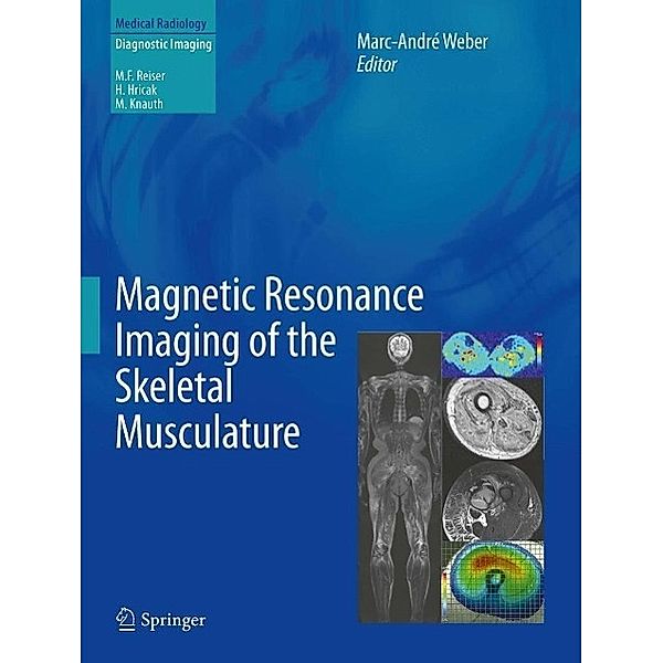 Magnetic Resonance Imaging of the Skeletal Musculature / Medical Radiology