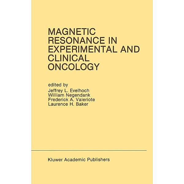 Magnetic Resonance in Experimental and Clinical Oncology / Developments in Oncology Bd.61