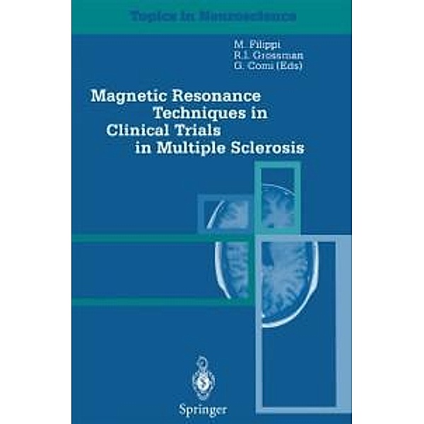 Magnetic Resonance Techniques in Clinical Trials in Multiple Sclerosis / Topics in Neuroscience
