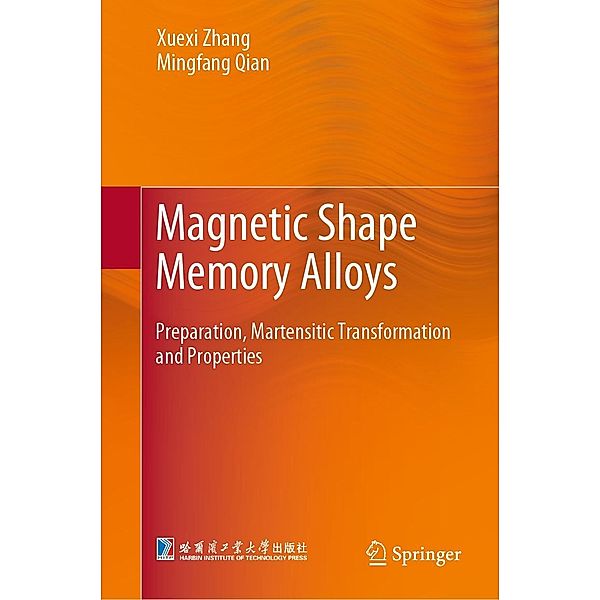 Magnetic Shape Memory Alloys, Xuexi Zhang, Mingfang Qian