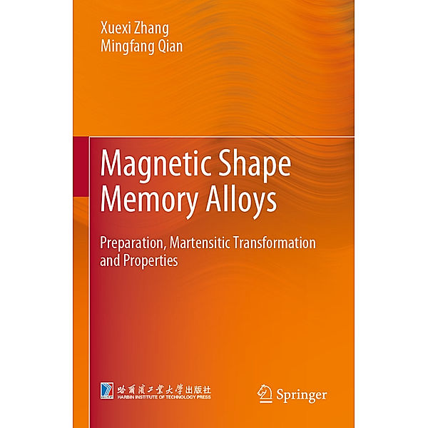 Magnetic Shape Memory Alloys, Xuexi Zhang, Mingfang Qian