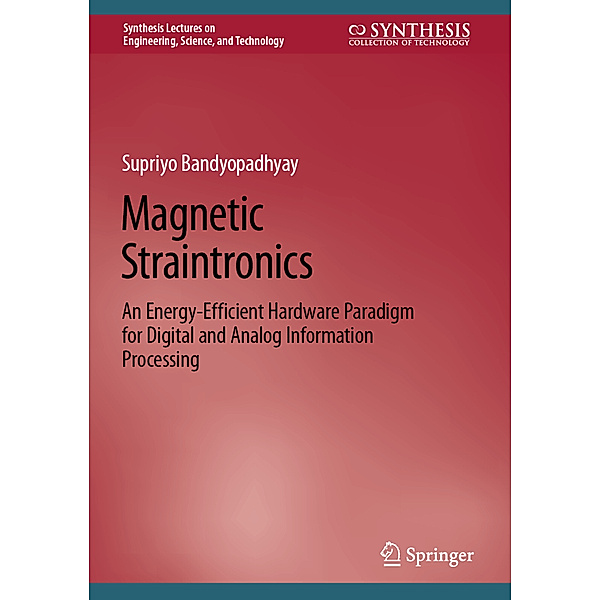 Magnetic Straintronics, Supriyo Bandyopadhyay