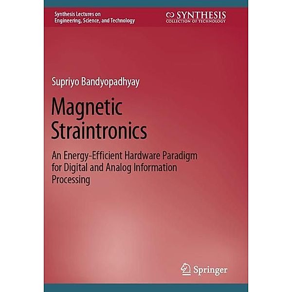 Magnetic Straintronics, Supriyo Bandyopadhyay
