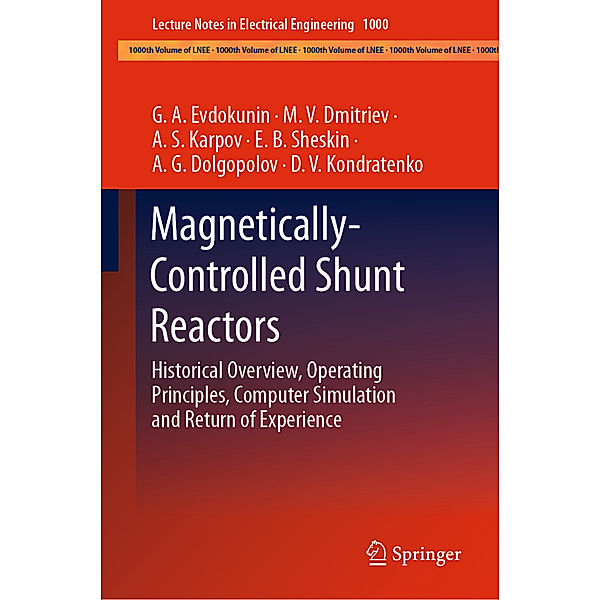 Magnetically-Controlled Shunt Reactors, G.A. Evdokunin, M.V. Dmitriev, A. S. Karpov, E.B. Sheskin, A.G. Dolgopolov, D.V. Kondratenko