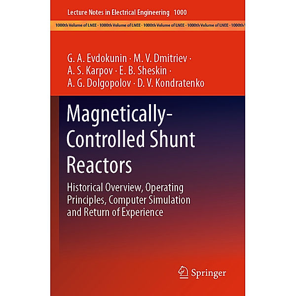 Magnetically-Controlled Shunt Reactors, G.A. Evdokunin, M.V. Dmitriev, A. S. Karpov, E.B. Sheskin, A.G. Dolgopolov, D.V. Kondratenko