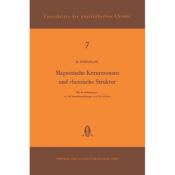 Magnetische Kernresonanz und Chemische Struktur / Fortschritte der physikalischen Chemie, H. Strehlow
