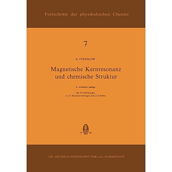 Magnetische Kernresonanz und Chemische Struktur / Fortschritte der physikalischen Chemie Bd.7, H. Strehlow