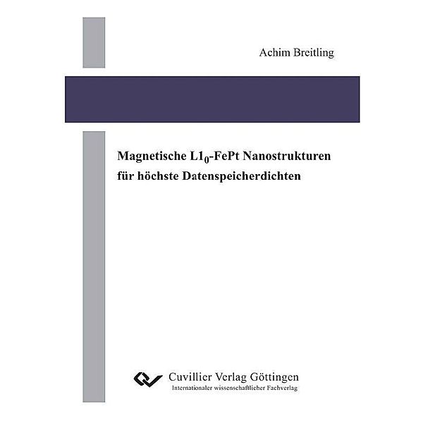 Magnetische L10-FePt Nanostrukturen für höchste Datenspeicherdichten