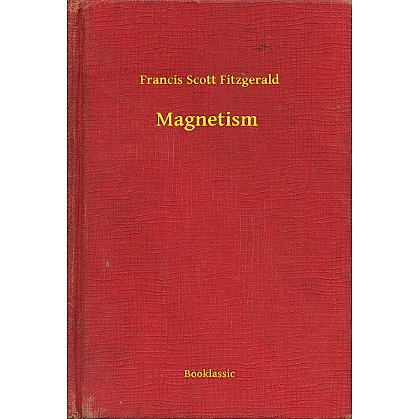 Magnetism, Francis Scott Fitzgerald