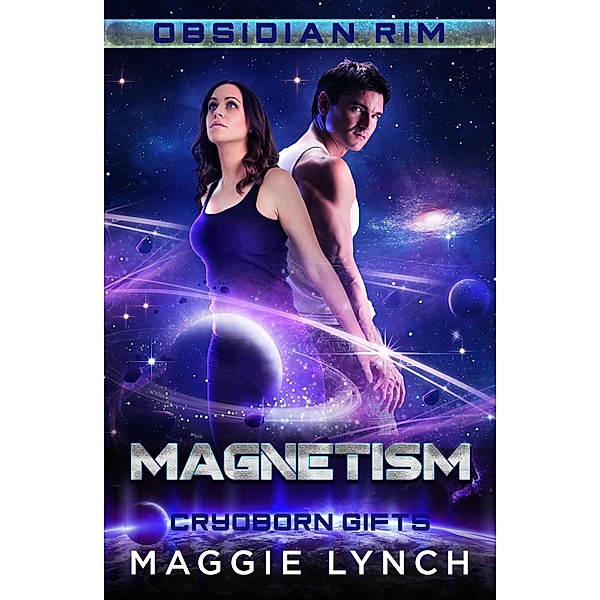 Magnetism: Cryoborn Gifts (Obsidian Rim, #10) / Obsidian Rim, Maggie Lynch