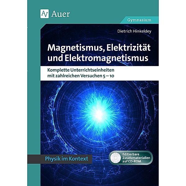 Magnetismus, Elektrizität und Elektromagnetismus, m. 1 CD-ROM, Dietrich Hinkeldey