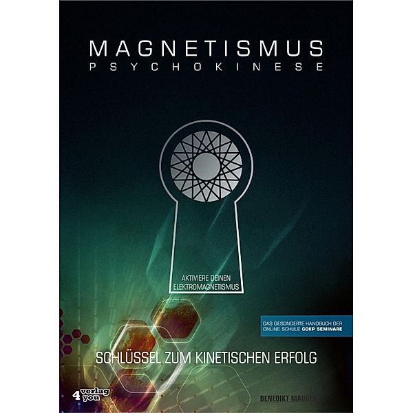 MAGNETISMUS PSYCHOKINESE, Benedikt Maurer