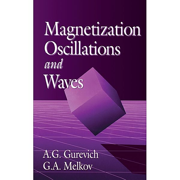 Magnetization Oscillations and Waves, A. G. Gurevich, G. A. Melkov