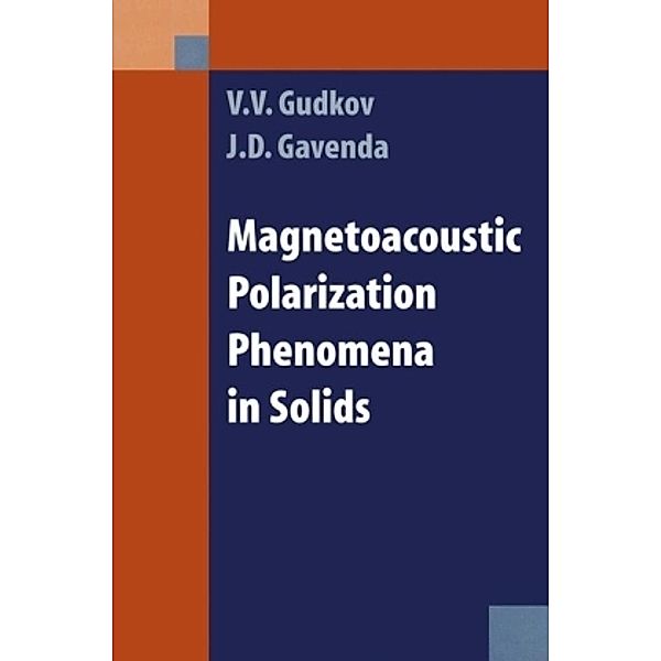 Magnetoacoustic Polarization Phenomena in Solids, V. V. Gudkov, David Gavenda