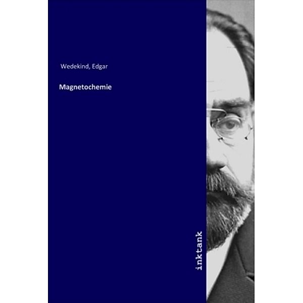 Magnetochemie, Edgar Wedekind