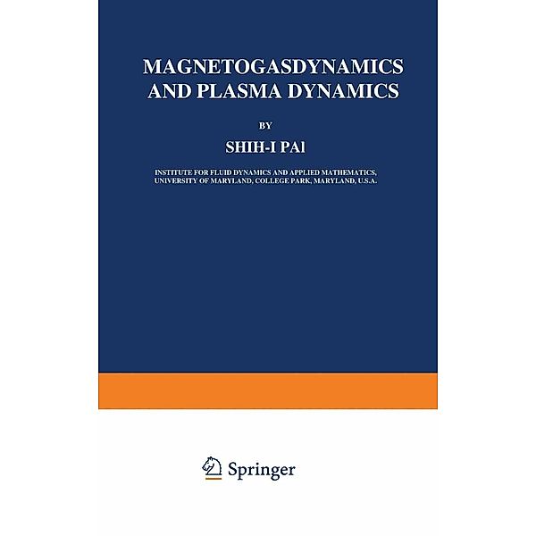 Magnetogasdynamics and Plasma Dynamics, Shih-I. Pai
