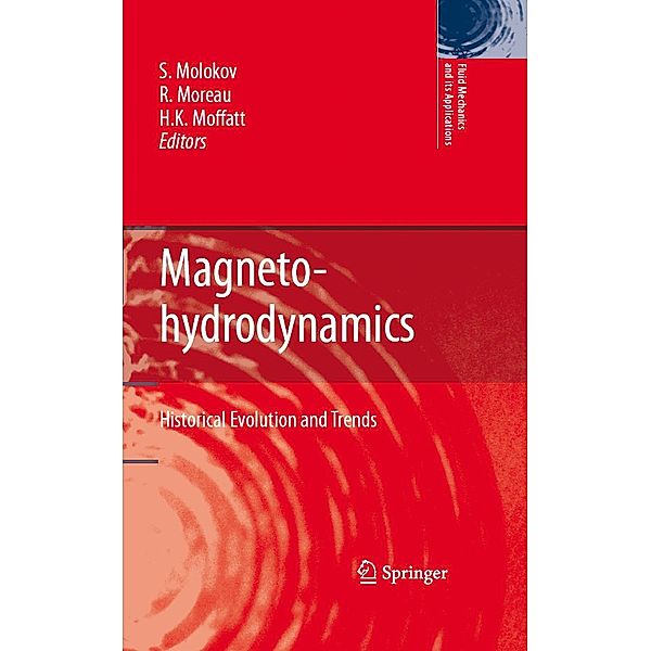 Magnetohydrodynamics / Fluid Mechanics and Its Applications Bd.80, Keith Moffatt, René Moreau, Sergei Molokov