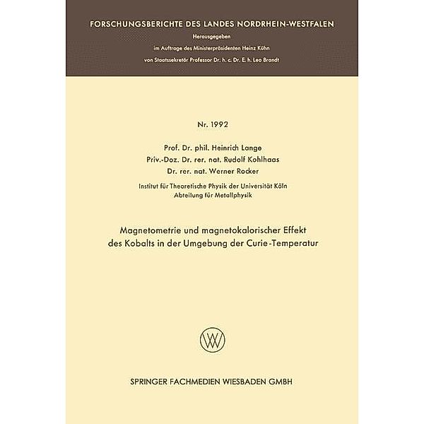 Magnetometrie und magnetokalorischer Effekt des Kobalts in der Umgebung der Curie-Temperatur / Forschungsberichte des Landes Nordrhein-Westfalen, Heinrich Lange