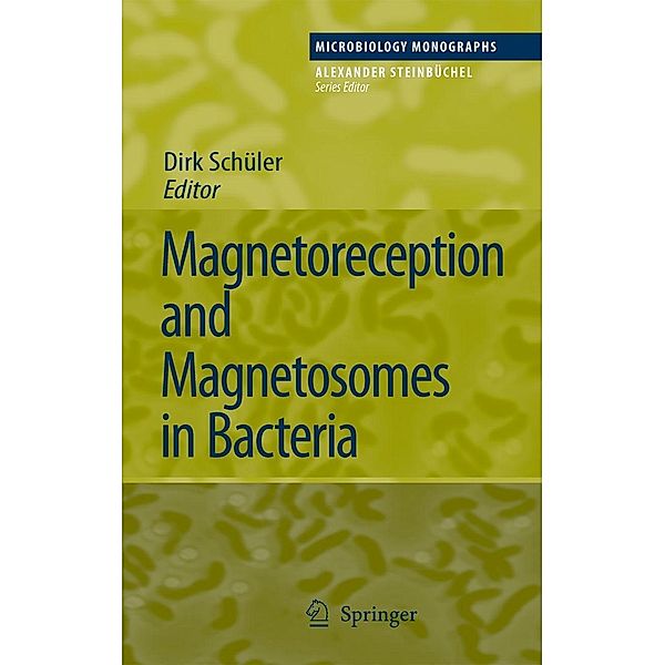 Magnetoreception and Magnetosomes in Bacteria / Microbiology Monographs Bd.3