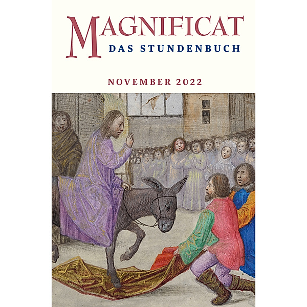 Magnificat / 11.2022 / MAGNIFICAT, Das Stundenbuch.Ausg.2022/11