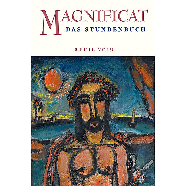 Magnificat / 2019/04 / MAGNIFICAT, Das Stundenbuch.Ausg.2019/4