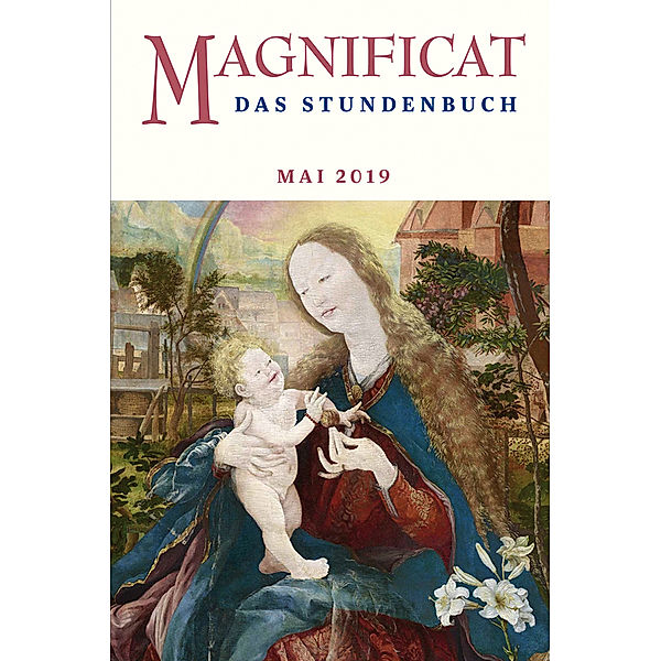 Magnificat / 2019/05 / MAGNIFICAT, Das Stundenbuch.Ausg.2019/05