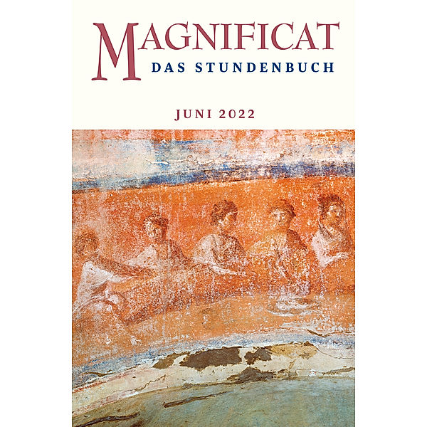 MAGNIFICAT, Das Stundenbuch.Ausg.2022/06