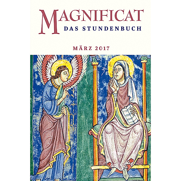 Magnificat / MAGNIFICAT, Das Stundenbuch.Ausg.2017/03