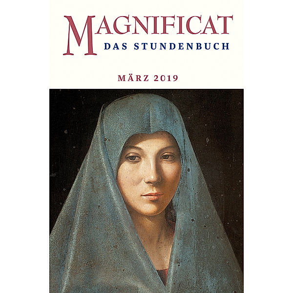 Magnificat / MAGNIFICAT, Das Stundenbuch.Ausg.2018/03