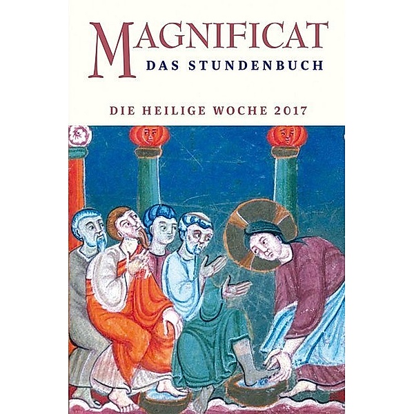 Magnificat / MAGNIFICAT Heilige Woche 2017