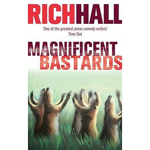 Magnificent Bastards, Rich Hall