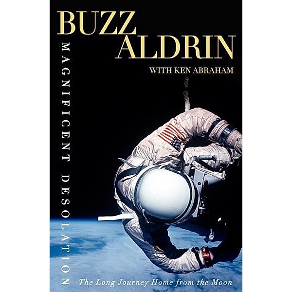 Magnificent Desolation, Buzz Aldrin, Ken Abraham
