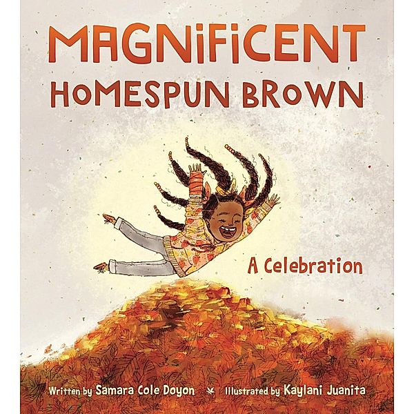Magnificent Homespun Brown: A Celebration, Samara Cole Doyon