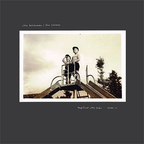 Magnificent Little Dudes - Volume 01 (Vinyl), Chihei Hatakeyama, Shun Ishiwaka