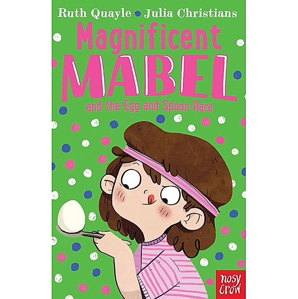 Magnificent Mabel and the Egg and Spoon Race / Magnificent Mabel Bd.3, Ruth Quayle
