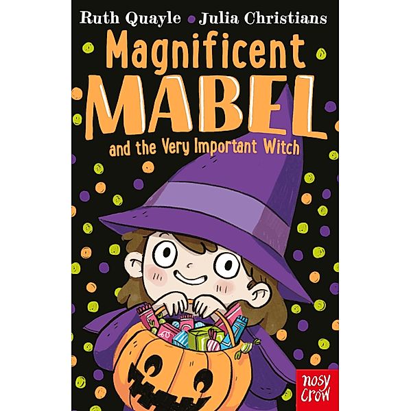 Magnificent Mabel and the Very Important Witch / Magnificent Mabel Bd.5, Ruth Quayle