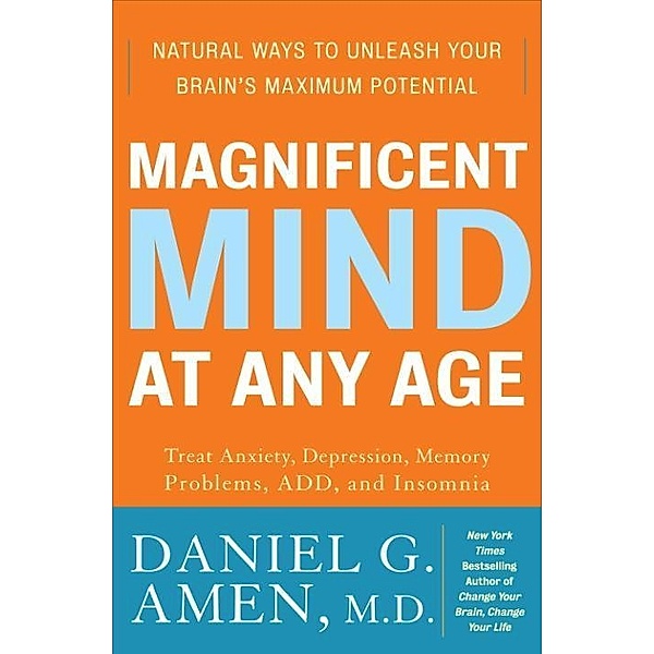 Magnificent Mind at Any Age, Daniel G. Amen