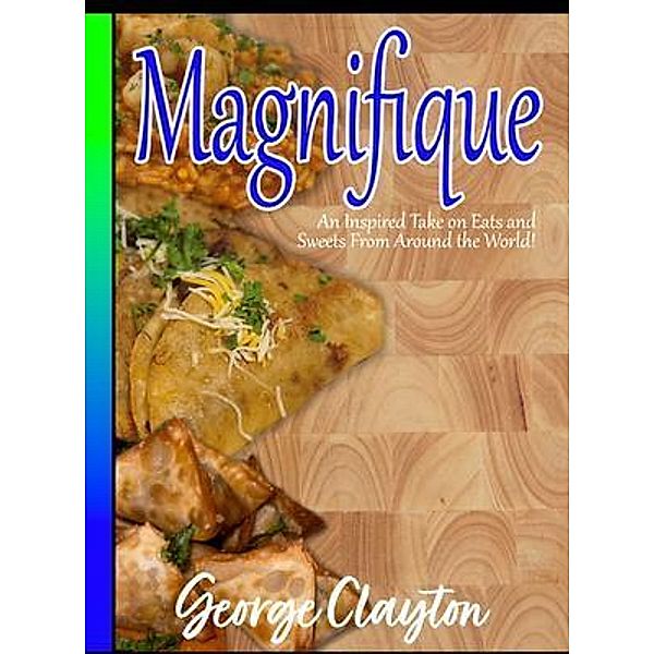 Magnifique, George Clayton