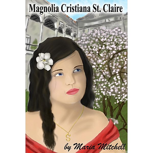 Magnolia Cristiana St. Claire / The Trashy Novel Corp, Maria Mitchell