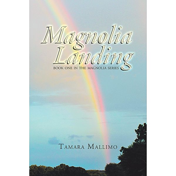 Magnolia Landing, Tamara Mallimo