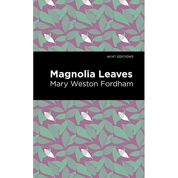 Magnolia Leaves / Black Narratives, Mary Weston Fordham