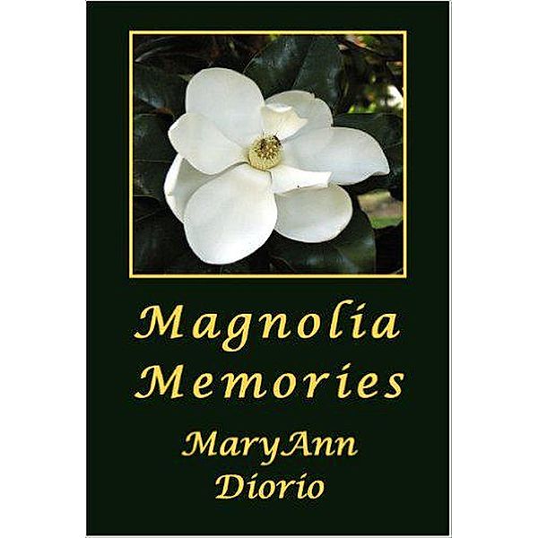 Magnolia Memories, Maryann Diorio