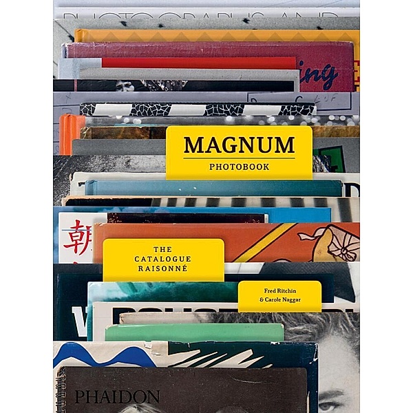 Magnum Photobook, Carole Naggar, Fred Ritchin