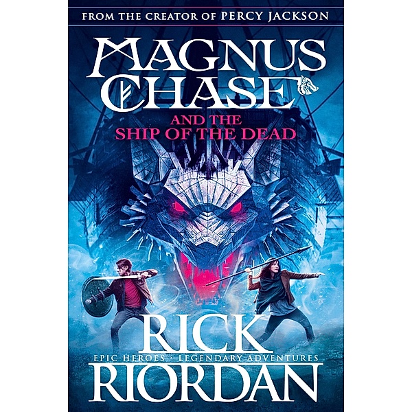 Magnus Chase and the Ship of the Dead (Book 3) / Magnus Chase Bd.3, Rick Riordan
