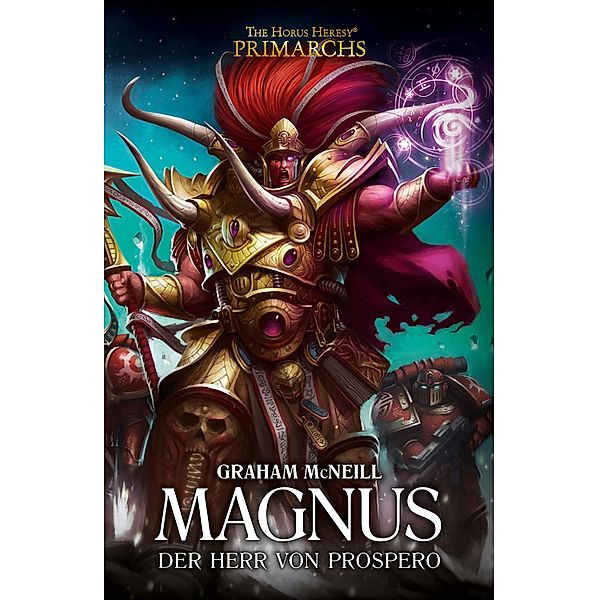 Magnus: Der Herr Von Prospero / The Horus Heresy Primarchs Bd.3, Graham McNeill