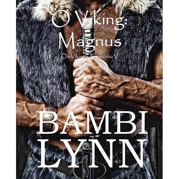 Magnus ~Os Vikings, episódio V, Bambi Lynn